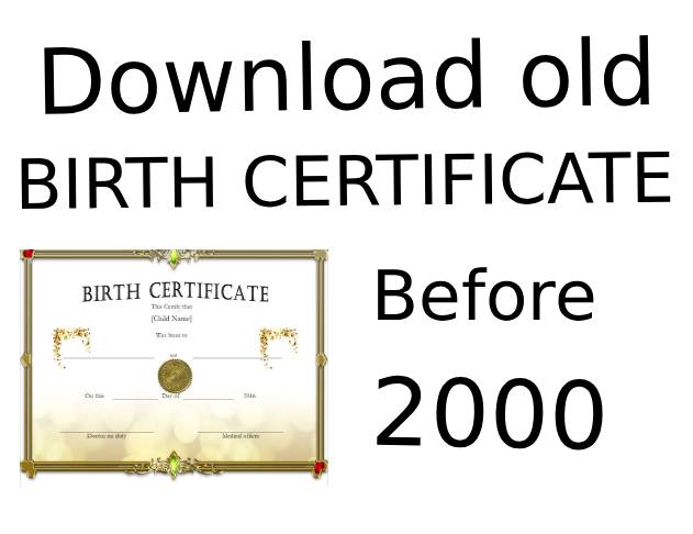 How to download old birth certificate before 2000